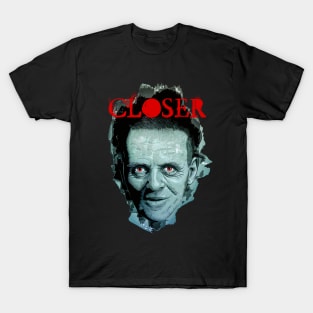 Closer T-Shirt